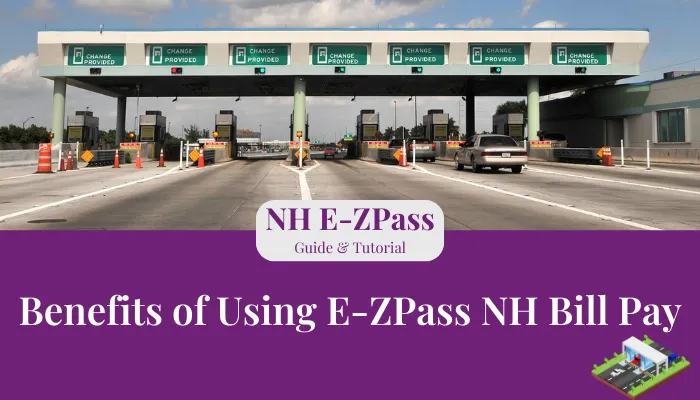 Benefits of Using E-ZPass NH Bill Pay Benefits of Using E-ZPass NH Bill Pay