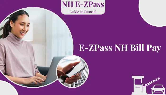 E-ZPass NH Bill Pay E-ZPass NH Bill Pay